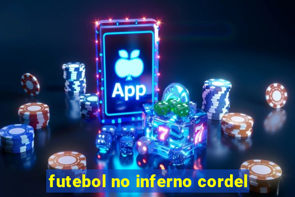 futebol no inferno cordel